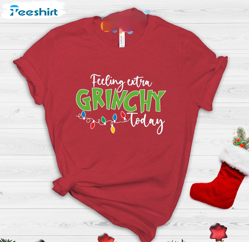 Feeling Extra Grinchy Today Shirt – Christmas Lights Funny Short Sleeve Sweater