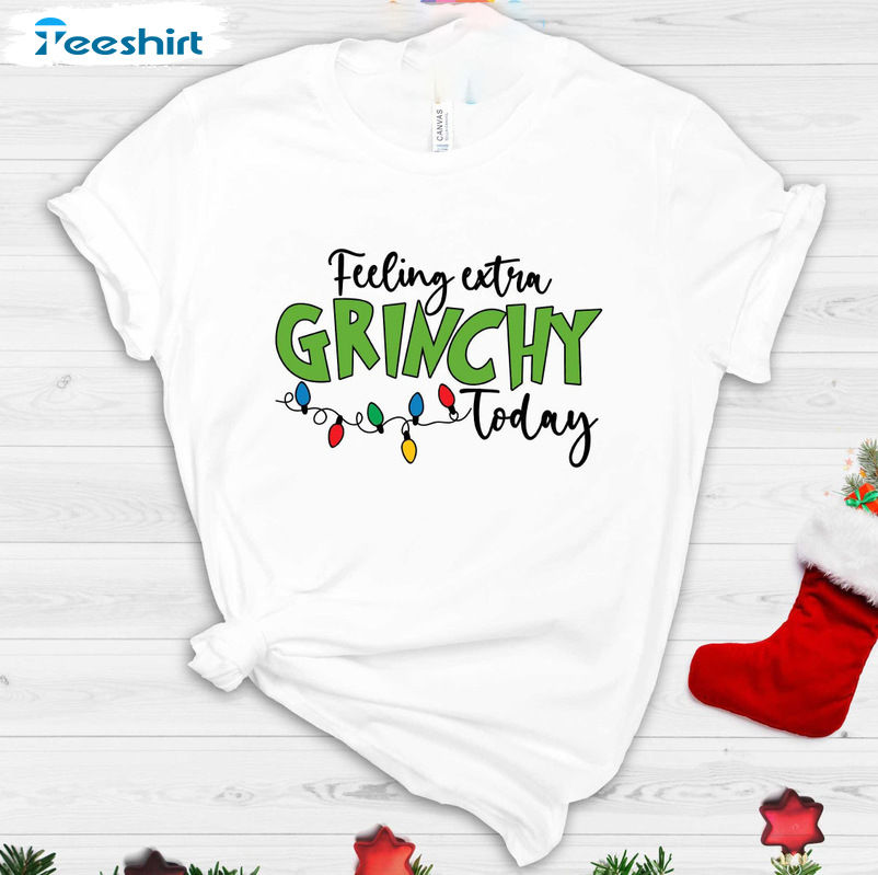 Feeling Extra Grinchy Today Shirt – Christmas Lights Funny Sweatshirt Long Sleeve