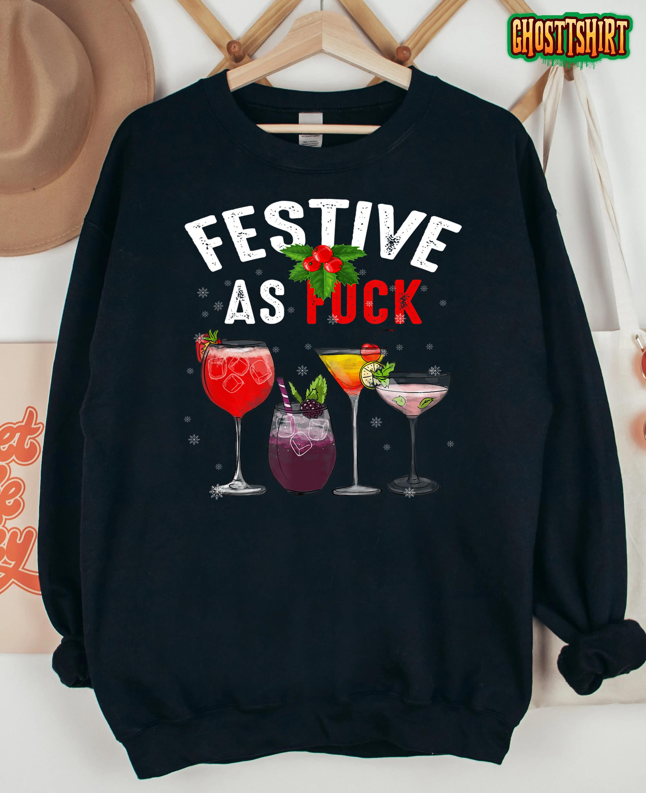 Festive As F ck Funny Ugly Christmas Holiday Cocktail Juice T-Shirt