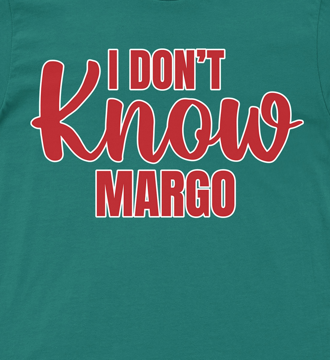 Festive ‘I Don’t Know Margo’ Holiday Shirt