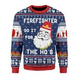 Firefighter Do It For The Ho’s Ugly Christmas Sweater | For Men & Women | Adult | US3545- Best Christmas Gifts 2023