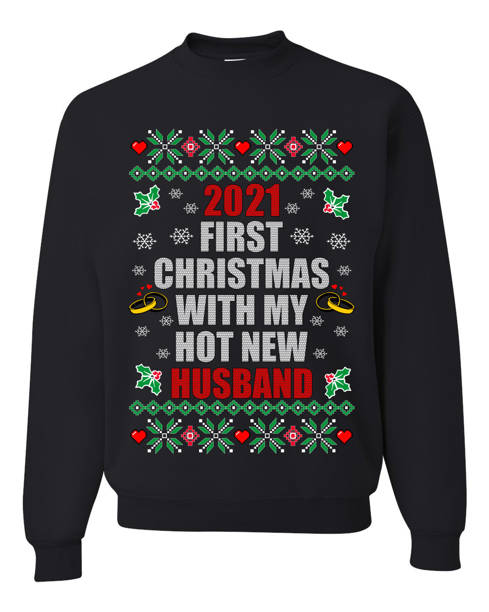 First Christmas With My Hot New Husband Individual Couples Ugly Christmas Sweater Unisex Crewneck Graphic Sweatshirt- Best Christmas Gifts 2023