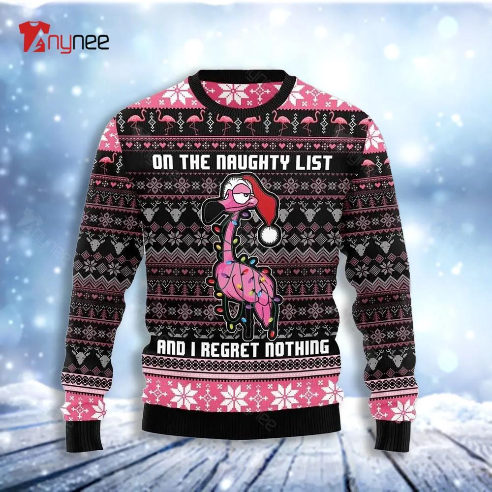 Flamingo On The Naughty List And Regret Nothing Ugly Christmas Sweater- Best Christmas Gifts 2023