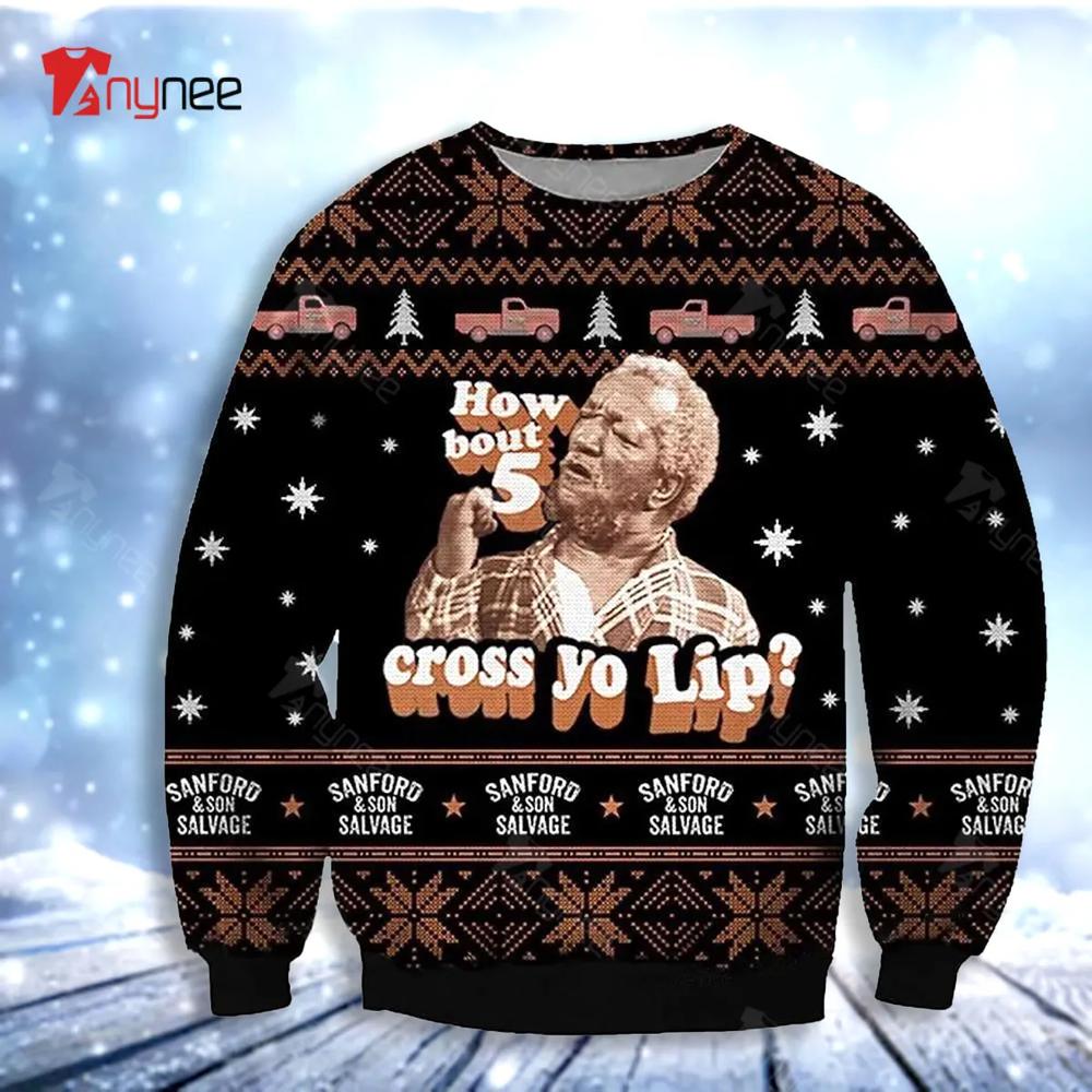 Fred G. Sanford Sanford And Son How Bout 5 Cross Yo Lip Ugly Christmas Sweater- Best Christmas Gifts 2023