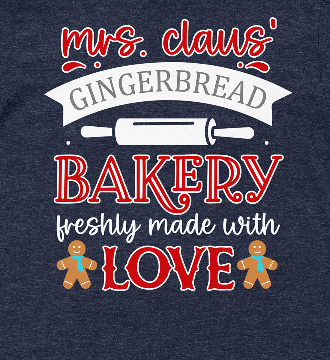 Freshly Baked Gingerbread Love Holiday Shirt