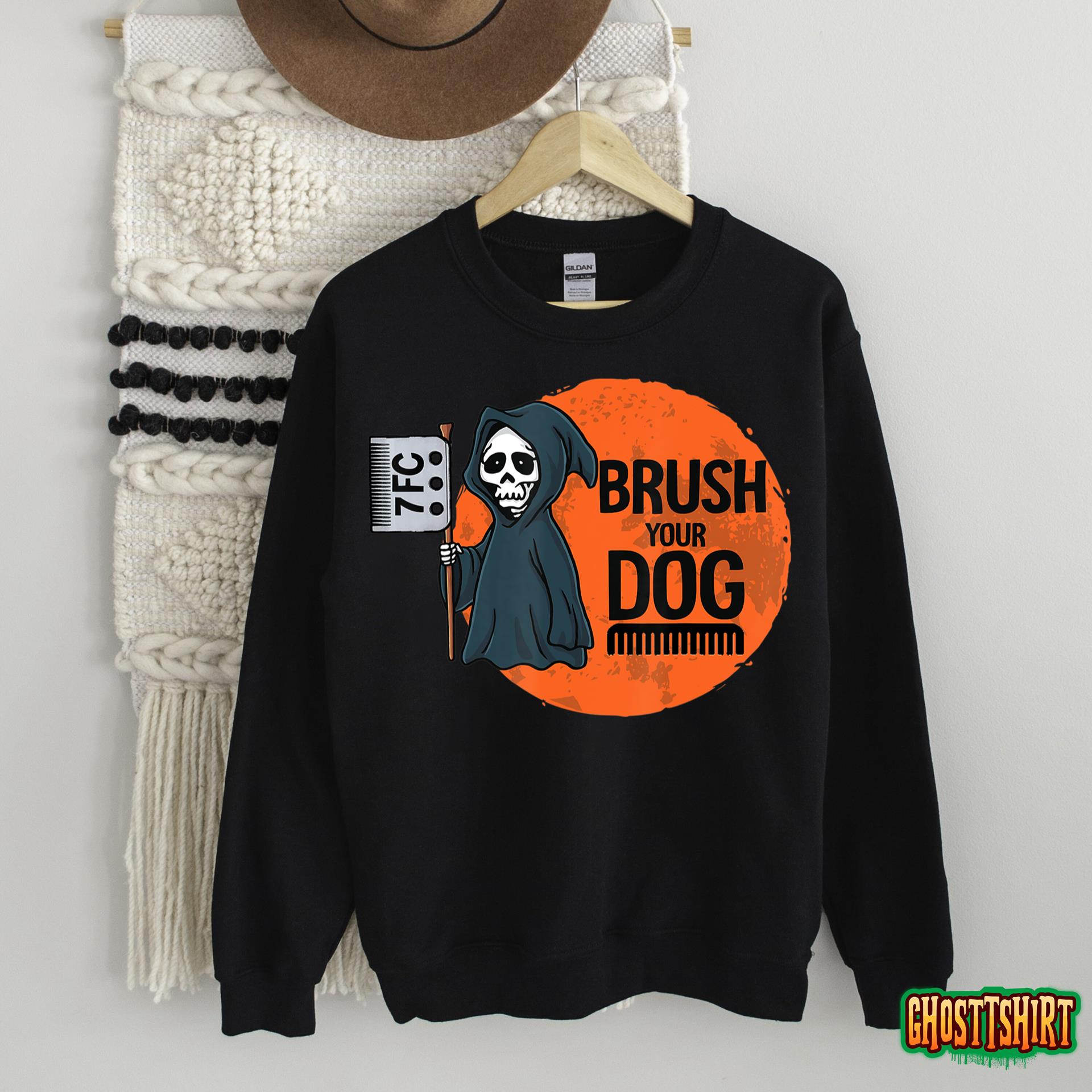 Funny Dog Groomer Brush Your Dog Grooming Reaper Halloween T-Shirt