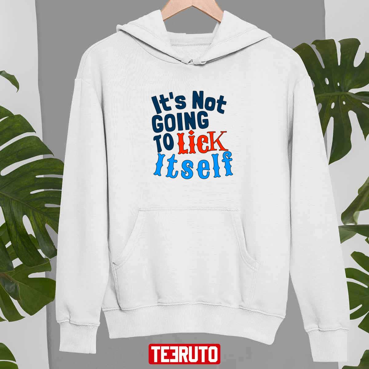 Funny Hubie Halloween Its Not Going To Lick Itself Unisex Sweatshirt