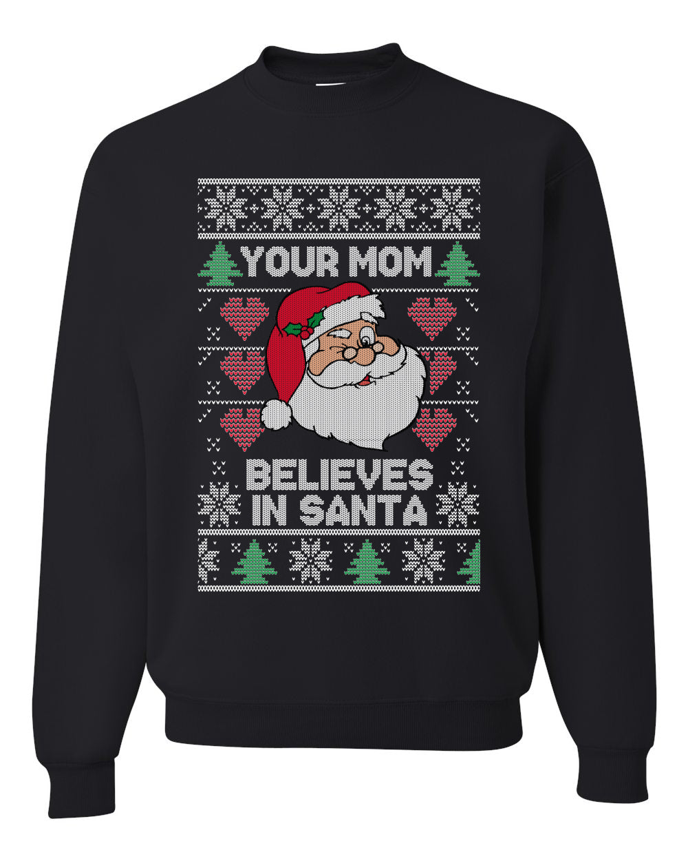 Funny Inappropriate Sweater Your Mom Believes in Santa Merry Ugly Christmas Sweater- Best Christmas Gifts 2023