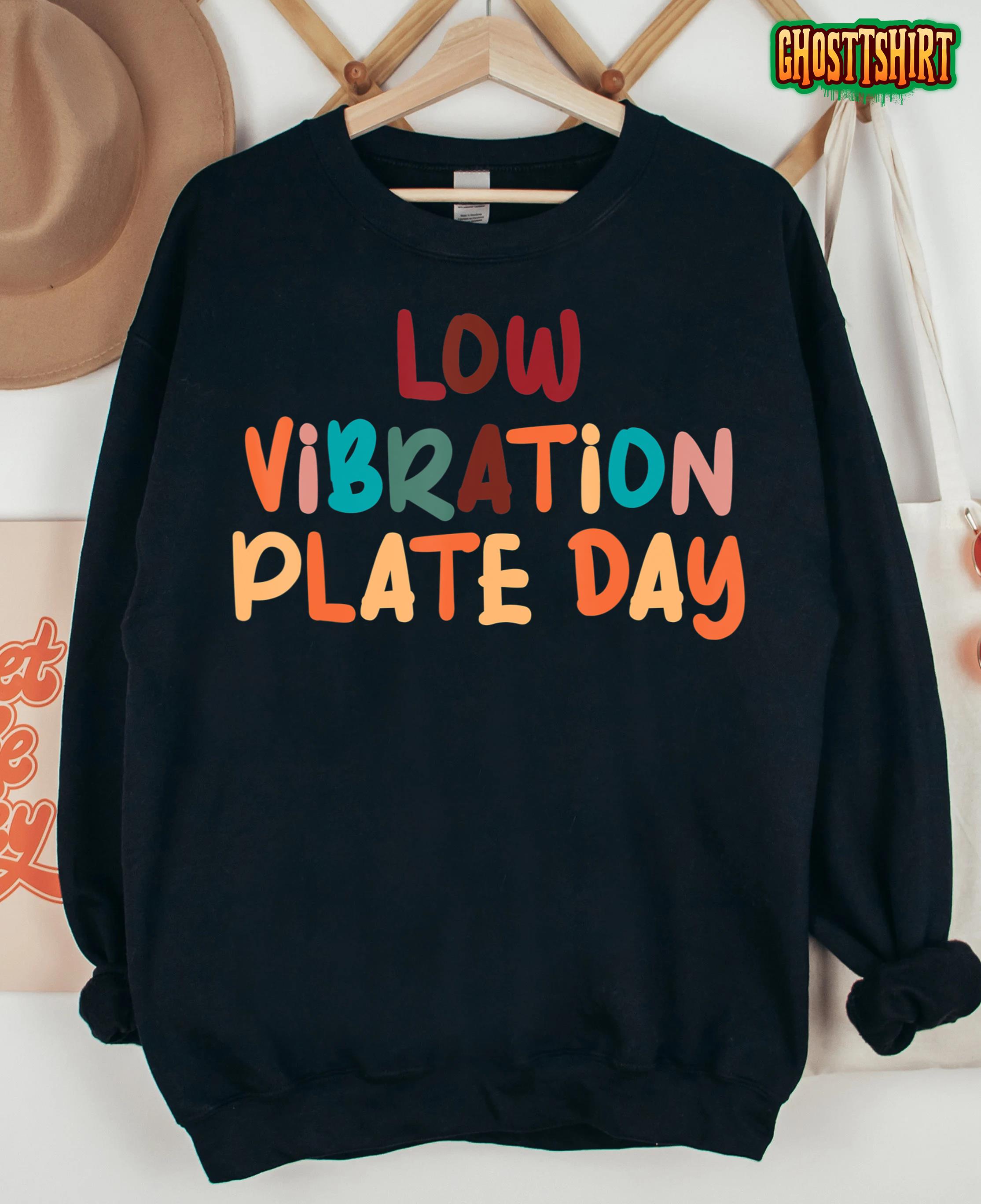 Funny Low Vibration Plate Day Thanksgiving Day Dinner T-Shirt