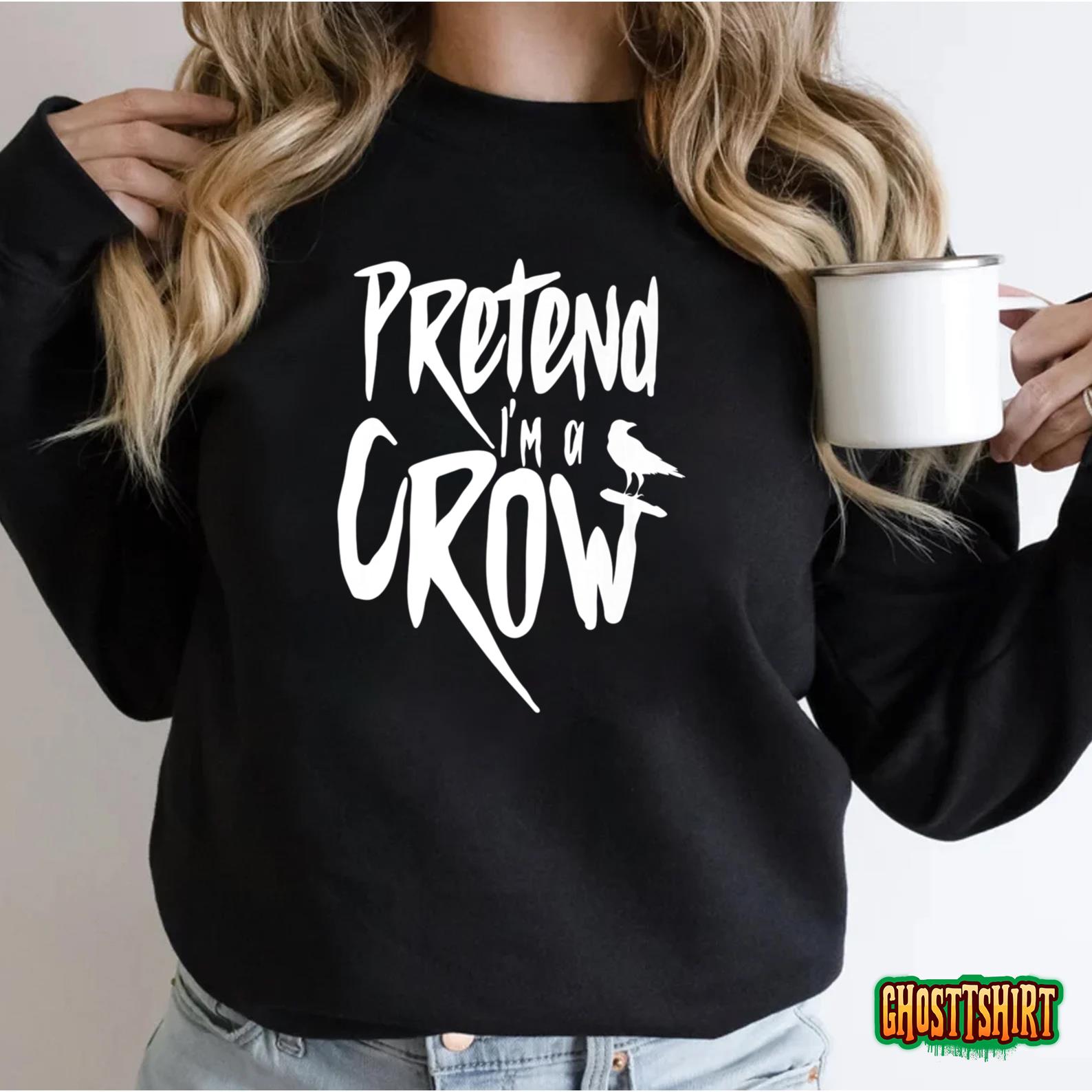 Funny Pretend I’m a Crow Funny Lazy Halloween Easy Costume Sweatshirt