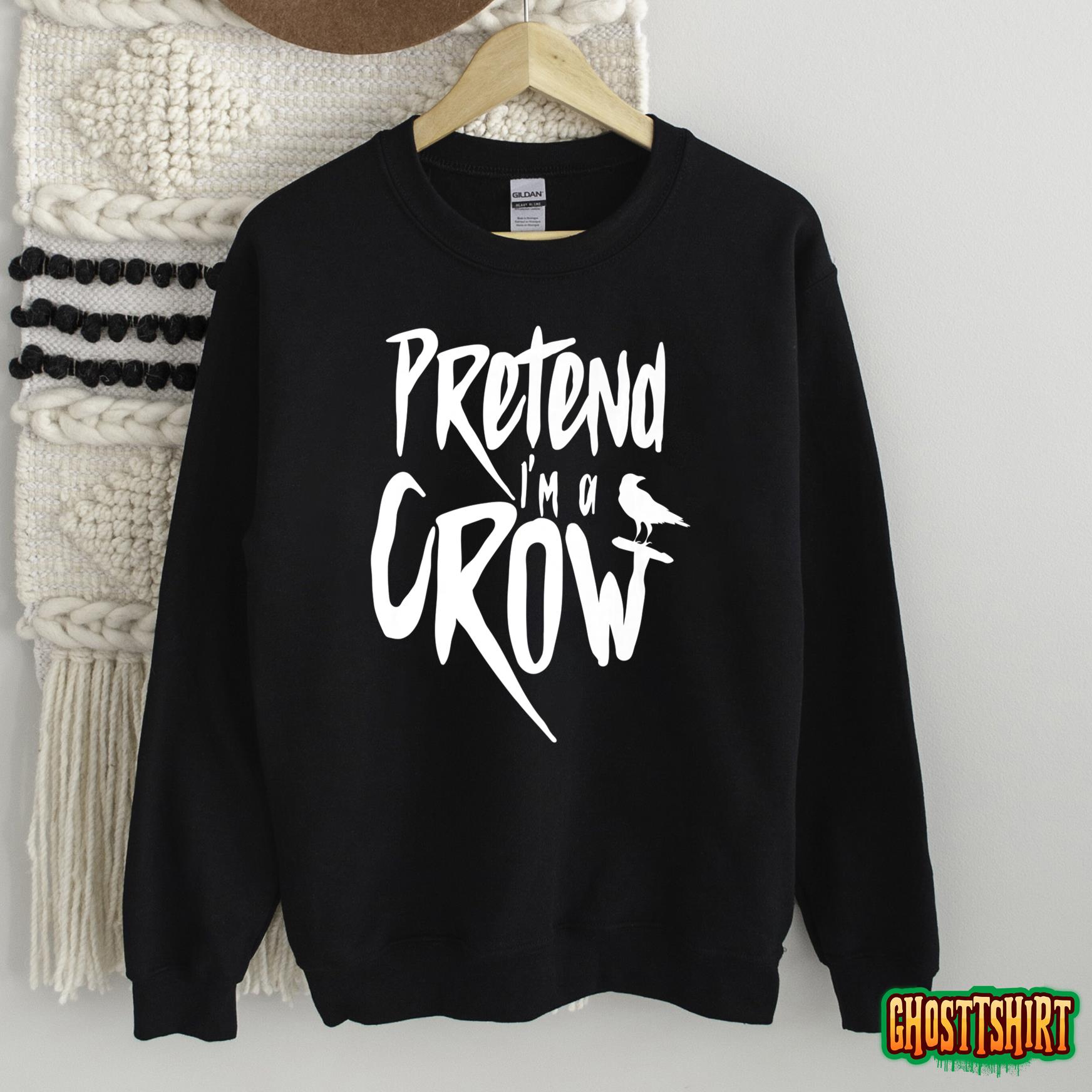 Funny Pretend I’m a Crow Funny Lazy Halloween Easy Costume Sweatshirt