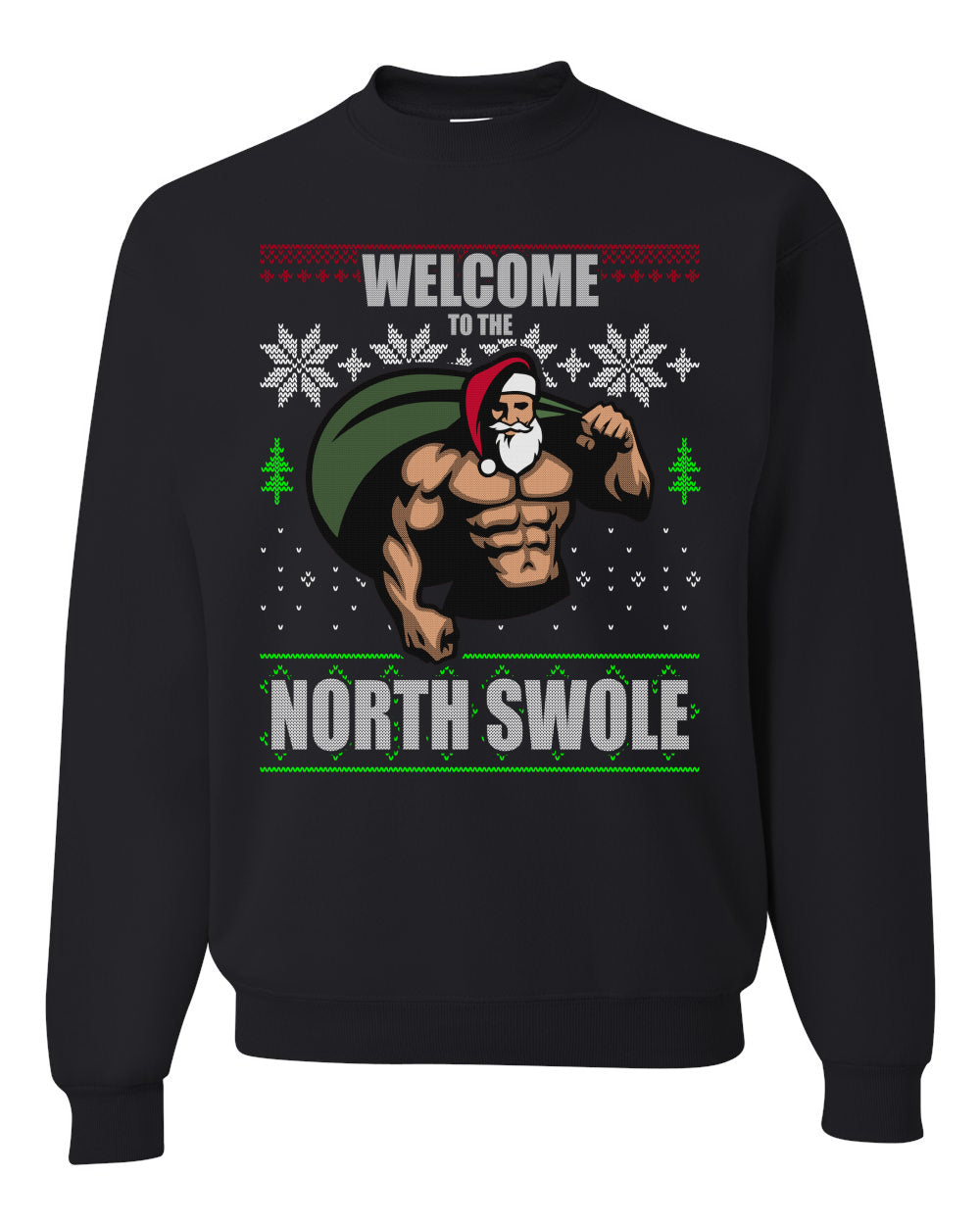 Funny Santa Gym Lifting Welcome to The North Swol Ugly Christmas Sweater Unisex Crewneck Graphic Sweatshirt- Best Christmas Gifts 2023