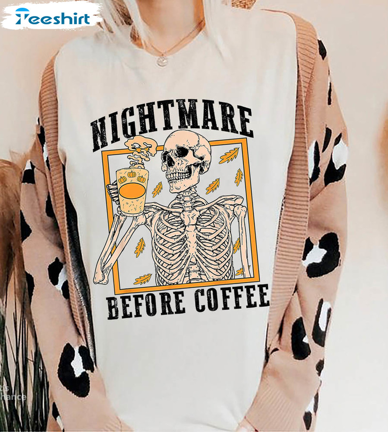 Funny Skeleton Halloween Shirt, Nightmare Before Coffee Long Sleeve Unisex Hoodie