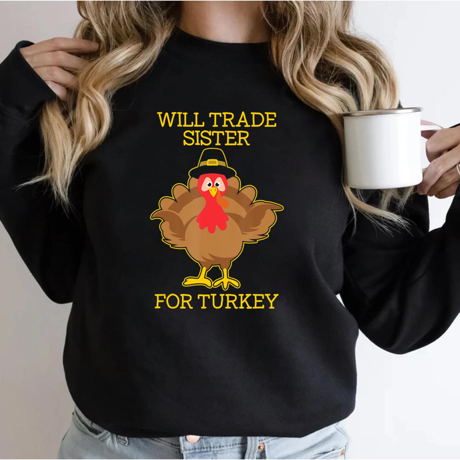 Funny Thanksgiving Costume Will Trade Sister For Turkey T-Shirt