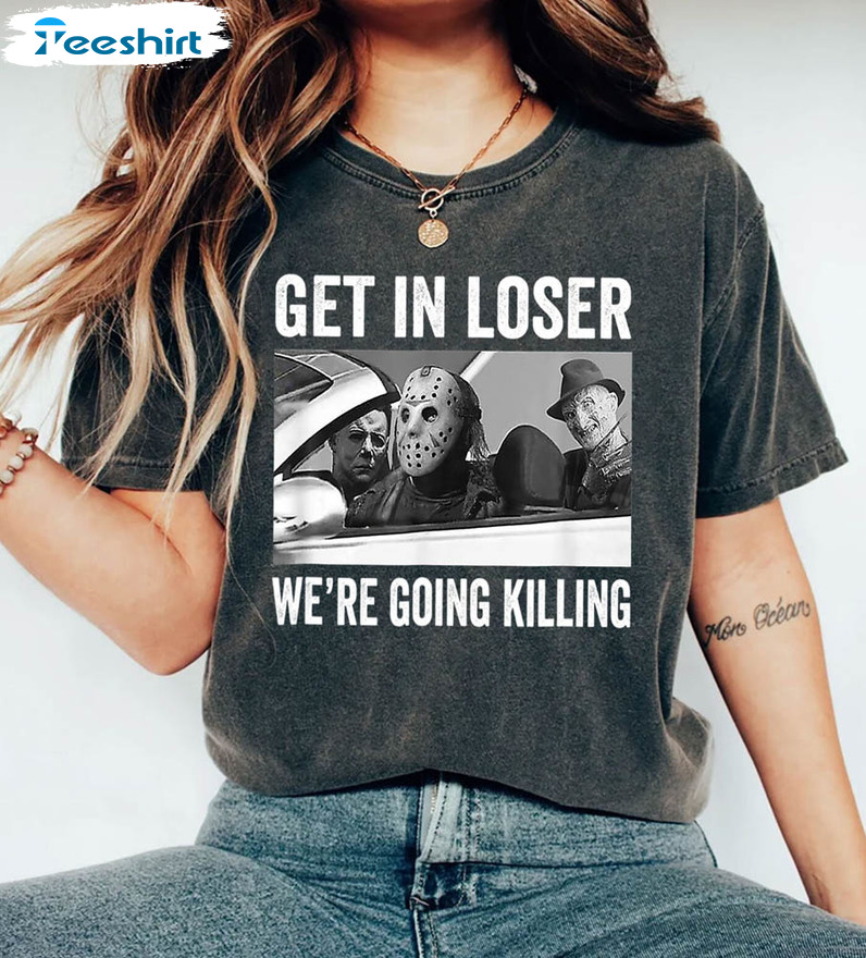 Get In Loser We Re Going Killing Shirt, Halloween Jason Long Sleeve Unisex Hoodie