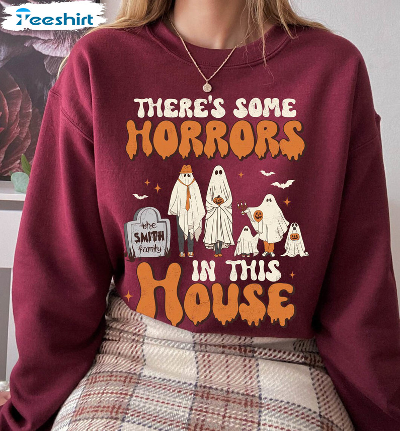 Ghost Halloween Shirt, There’s Some Horrors In This House Sweatshirt Sweater