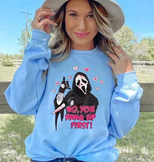 Ghostface Calling Halloween Funny No You Hang Up Sweatshirt