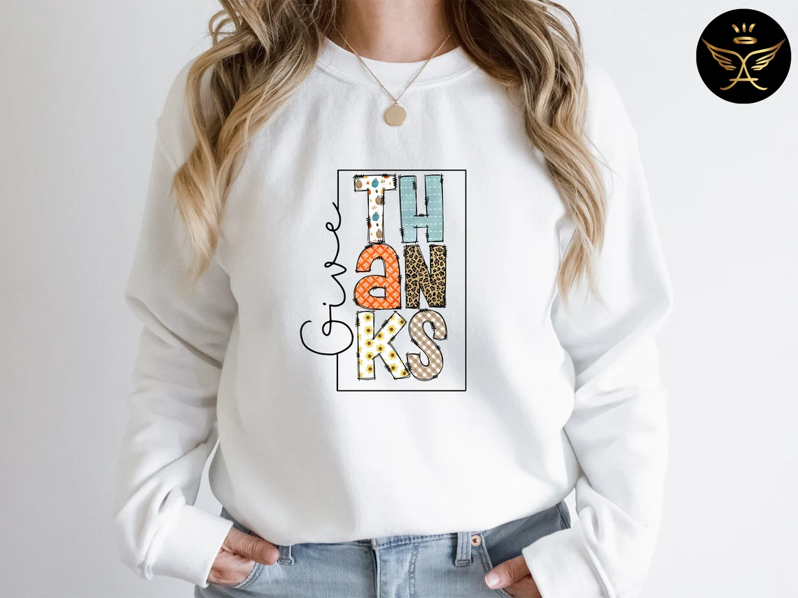 Give Thanks Colorful Sweatshirt Cute Thankful Tee