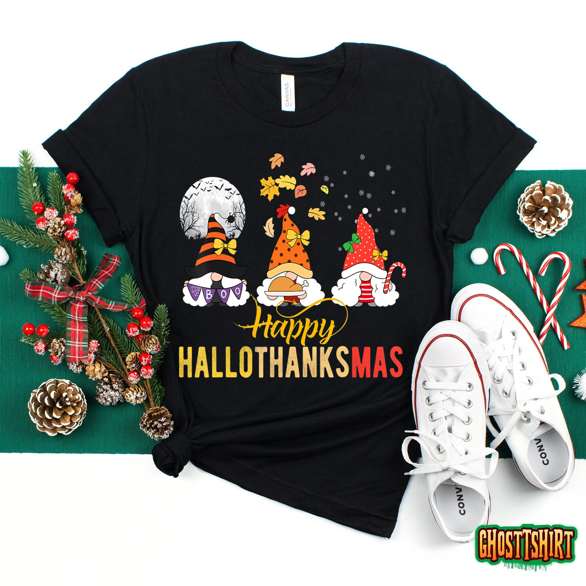 Gnomes Halloween Christmas Thanksgiving Happy Hallothanksmas Sweatshirt