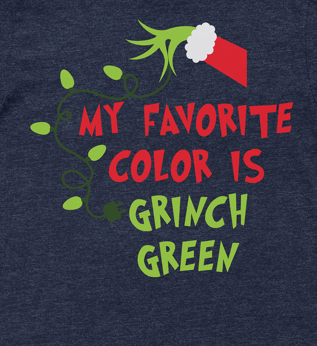 Grinch Green Favorite Christmas Shirt