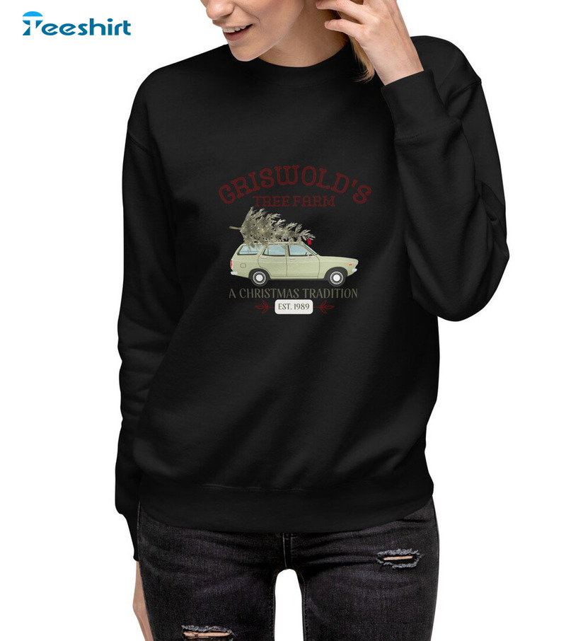 Griswold Tree Farm Sweatshirt – A Christmas Tradition EST 1989 Unisex Hoodie Tee Tops