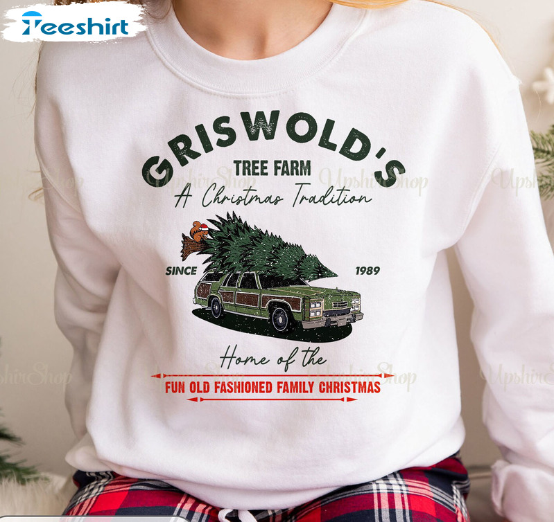 Griswold Tree Farm Sweatshirt – A Christmas Tradition Unisex Hoodie Crewneck