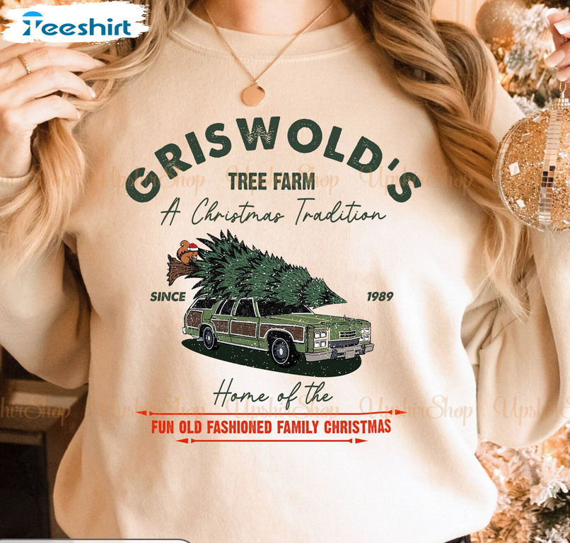 Griswold Tree Farm Sweatshirt – A Christmas Tradition Unisex Hoodie Crewneck