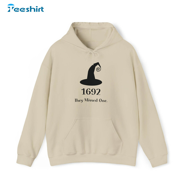 Halloween 1692 Witch Hat Shirt, 1692 They Missed One Sweatshirt Unisex Hoodie