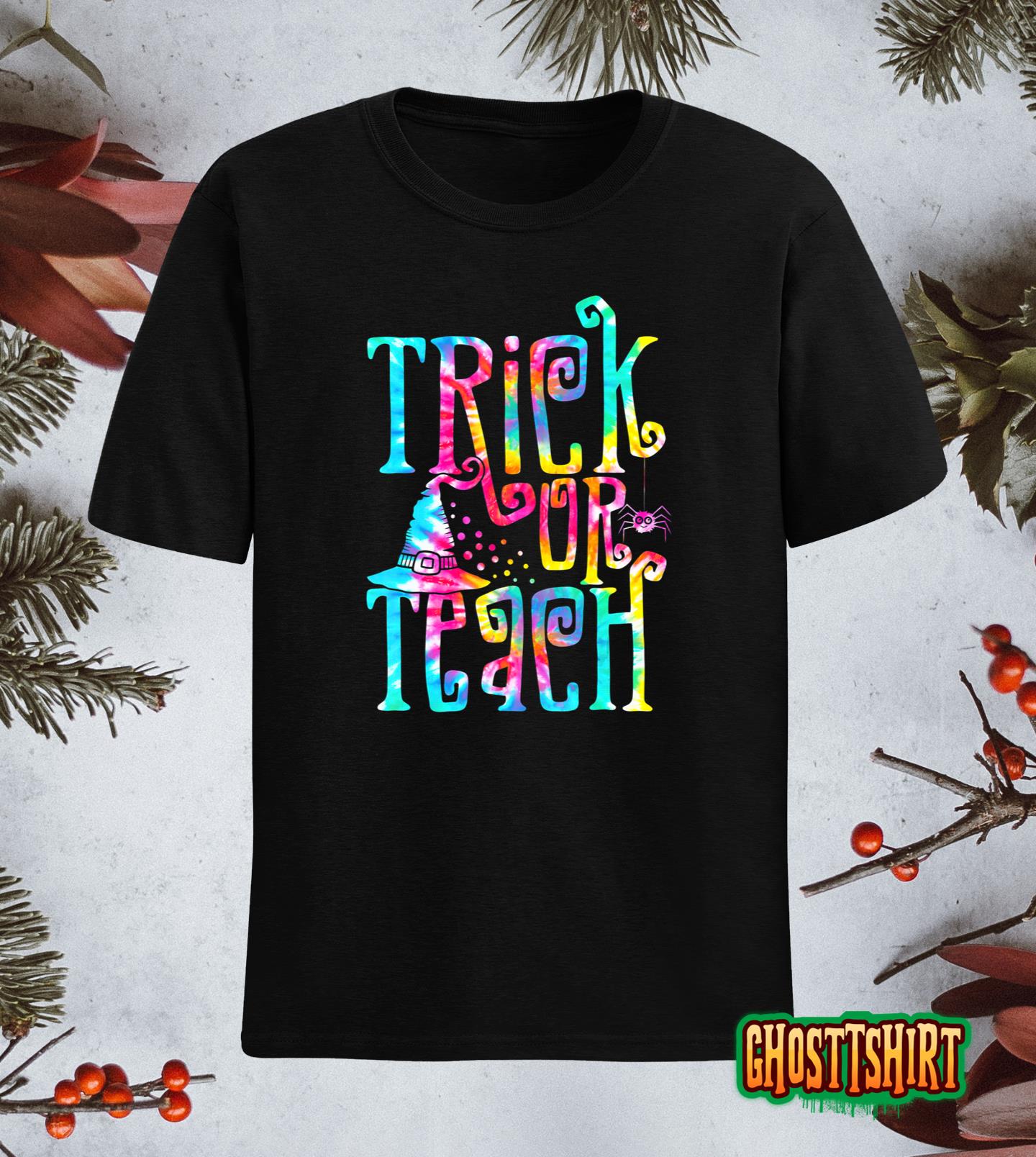 Halloween 2022 Trick or Teach Tie Dye Teacher Witch Hat T-Shirt