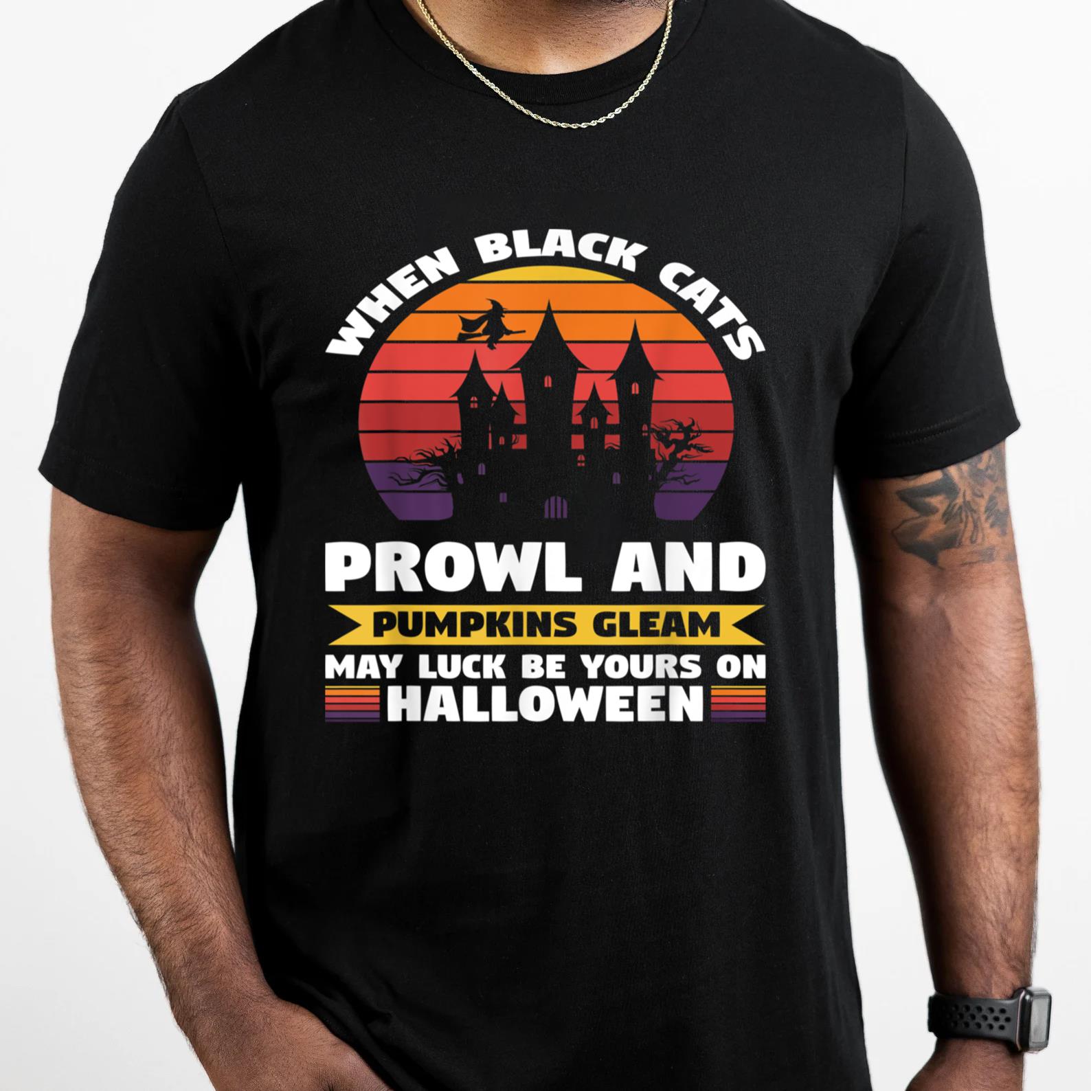 Halloween Costume May Luck Be Yours On Halloween T-Shirt