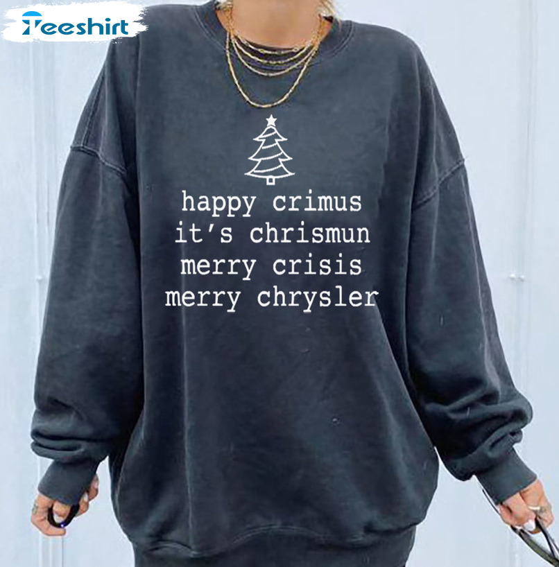 Happy Crimus It’s Chrismun Merry Chrysler Shirt, Christmas Tree Sweater Unisex Hoodie