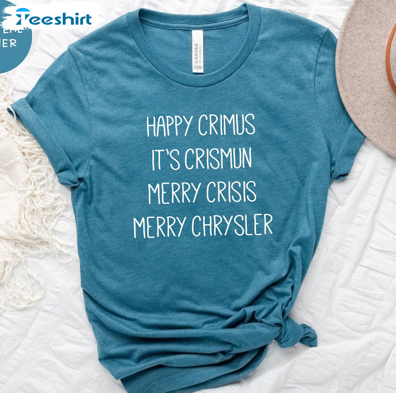 Happy Crimus It’s Chrismun Merry Chrysler Shirt, Merry Christmas Short Sleeve Sweater