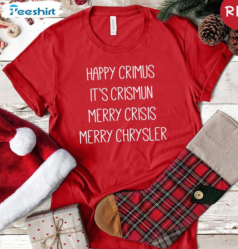 Happy Crimus It’s Chrismun Merry Chrysler Shirt, Merry Christmas Short Sleeve Sweater