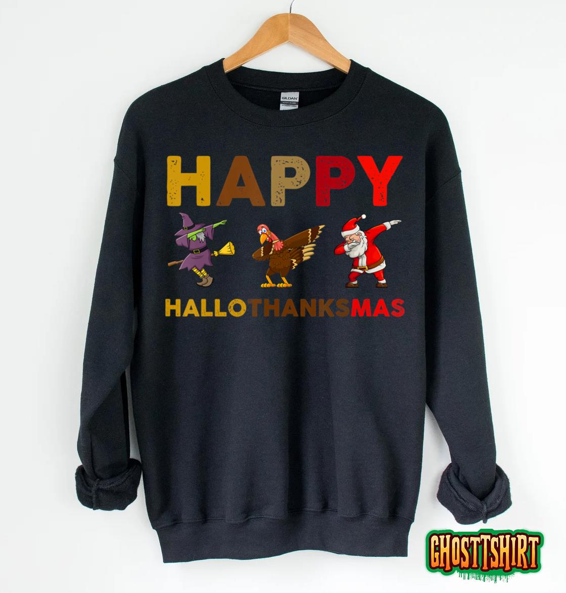 Happy HalloThanksmas Funny Halloween Christmas Thanksgiving Sweatshirt