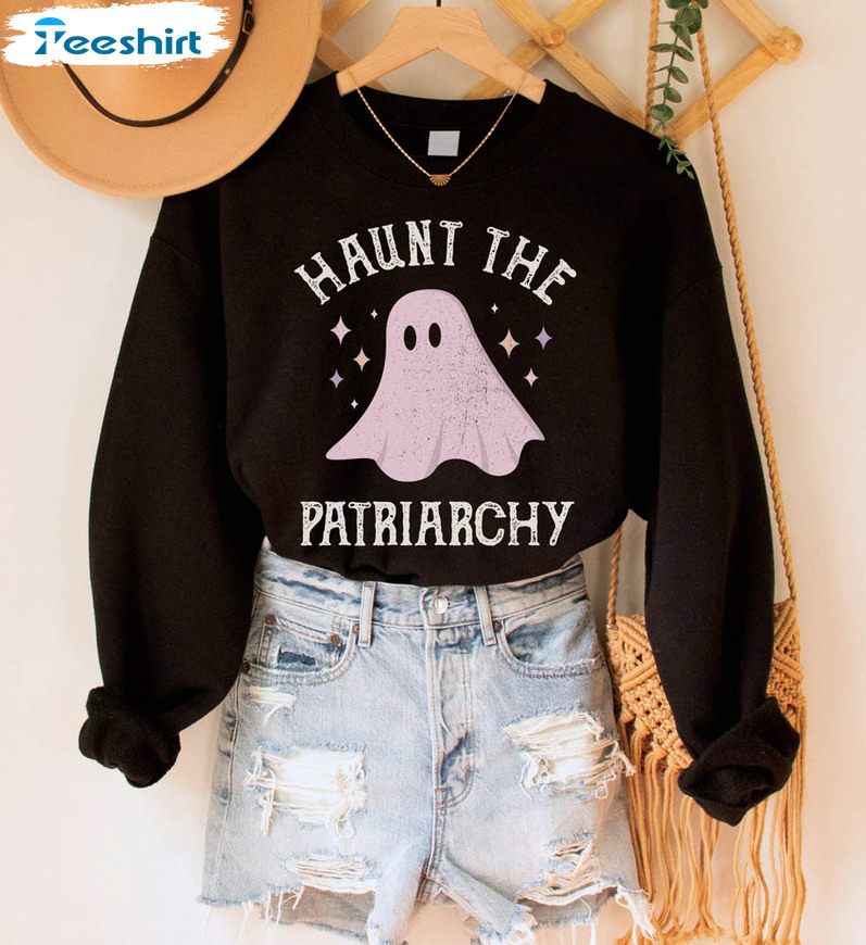 Haunt The Patriarchy Shirt, Feminist Halloween Sweatshirt Unisex Hoodie