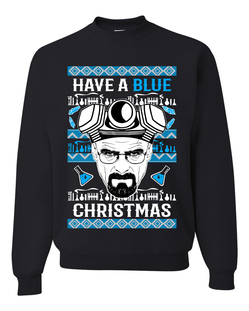 Have a Blue Christmas Walter Breaking TV Christmas Ugly Christmas Sweater Unisex Crewneck Graphic Sweatshirt- Best Christmas Gifts 2023