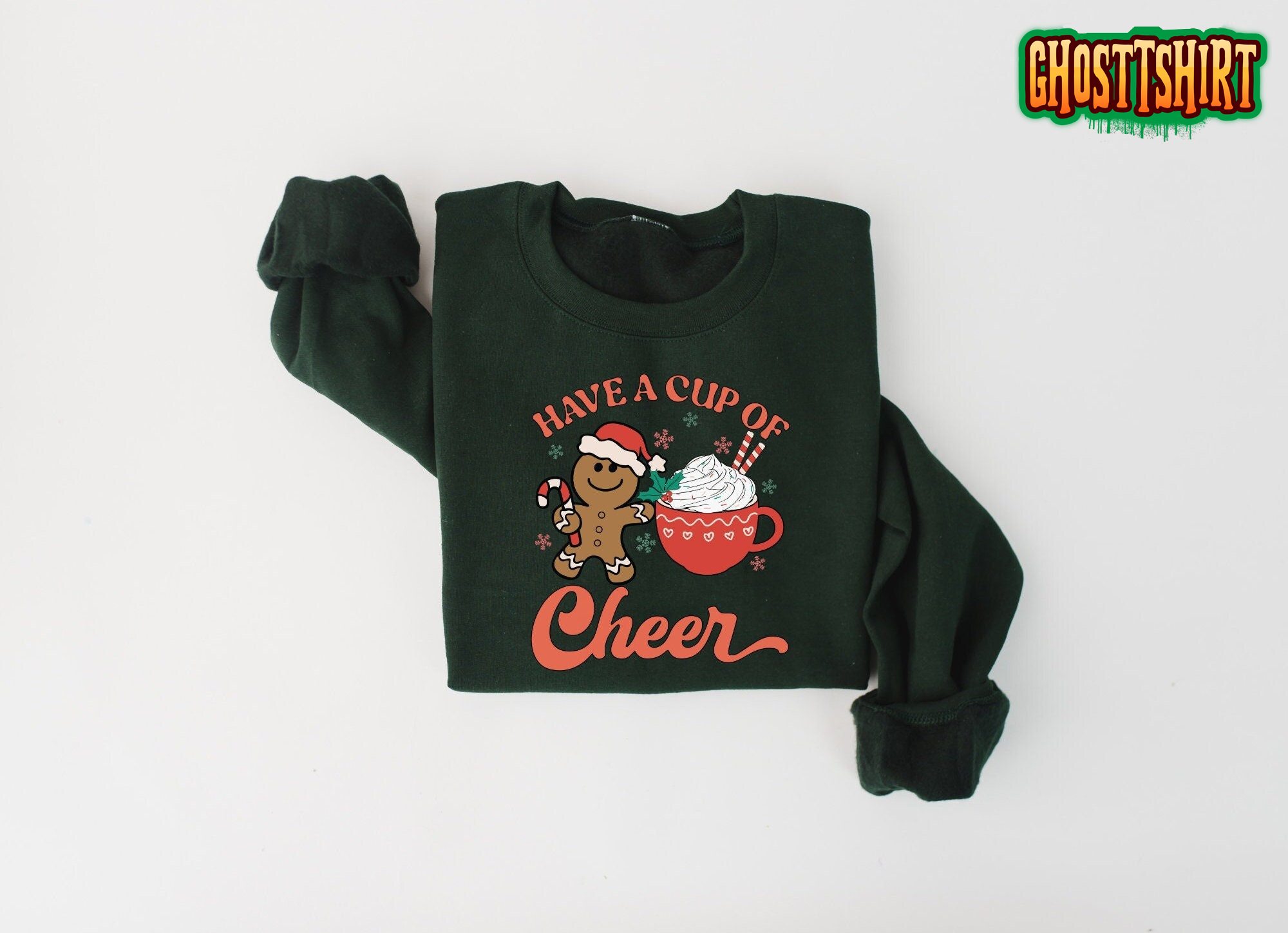 Have a Cup of Cheer Sweatshirt