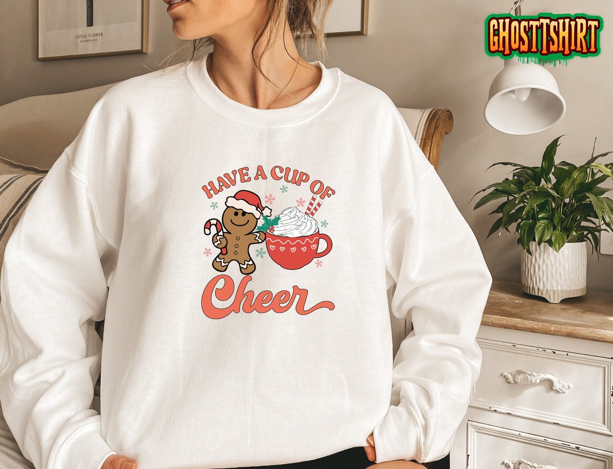 Have a Cup of Cheer Sweatshirt