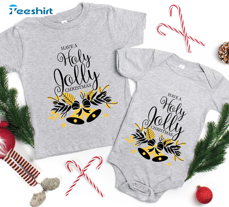 Have A Holly Jolly Christmas Shirt – Christmas Vibes Matching Tee Tops Sweater