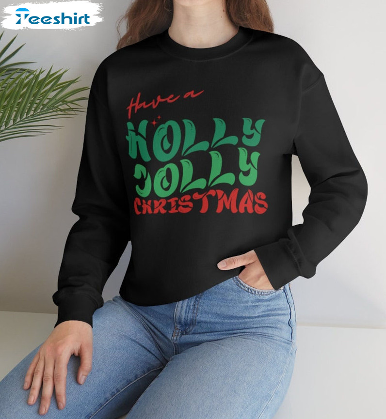 Have A Holly Jolly Christmas Shirt, Vintage Sweater Unisex Hoodie