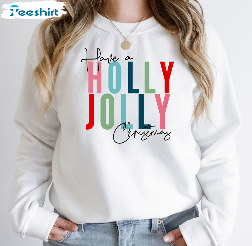 Have A Holly Jolly Christmas Vintage Shirt, It Is The Most Wonderful Time Of The Year Sweater