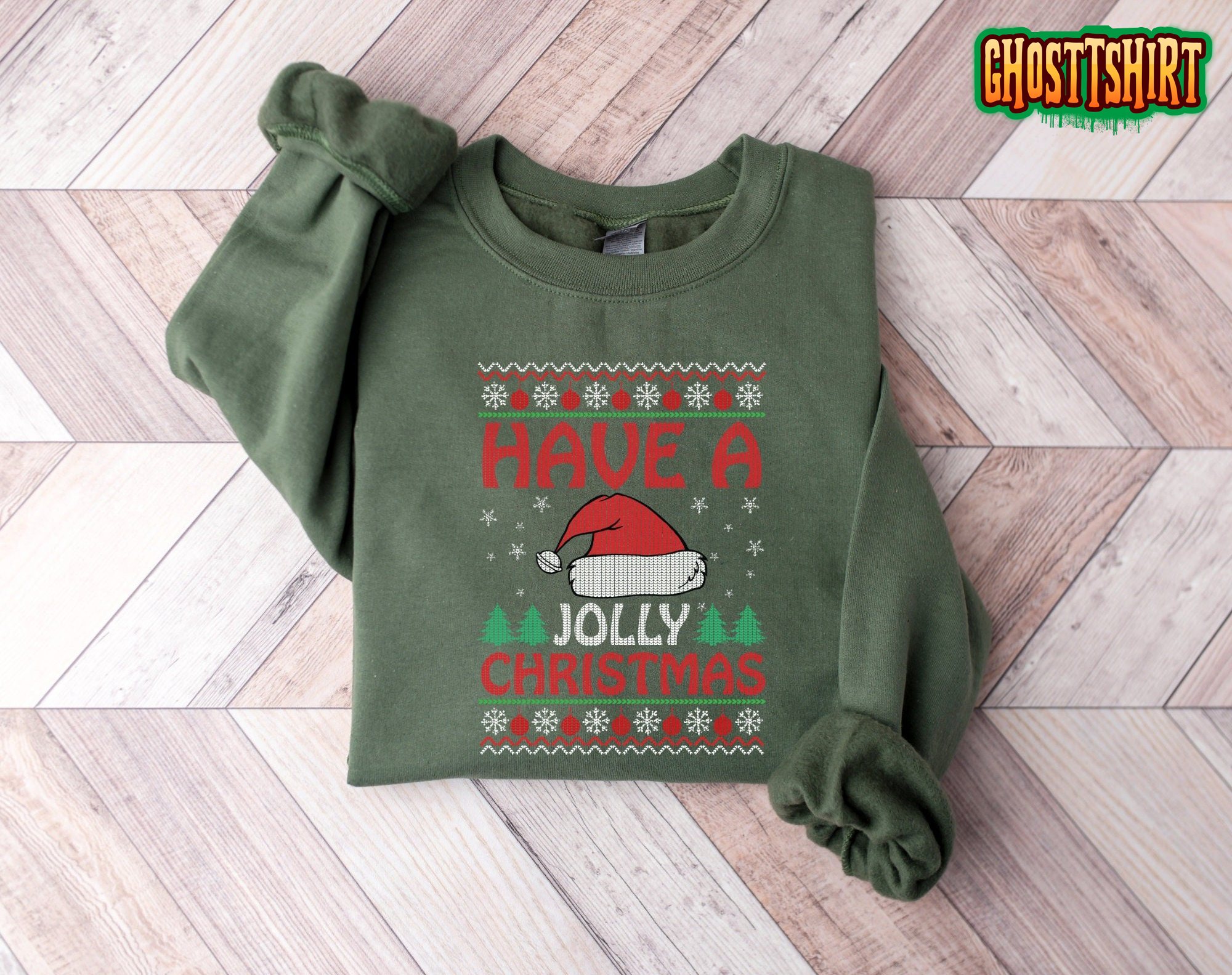 Have A Jolly Christmas Ugly Sweater Sweatshirt