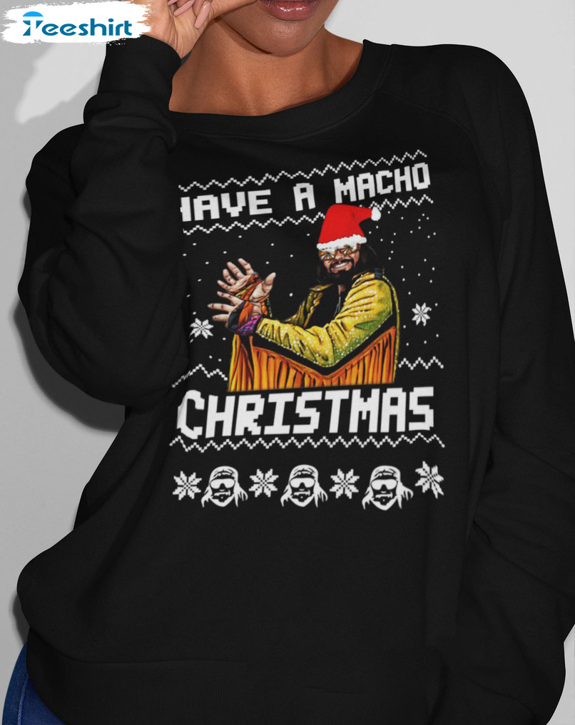 Have A Macho Christmas Vintage Shirt, Randy Savage Sweatshirt Short Sleeve