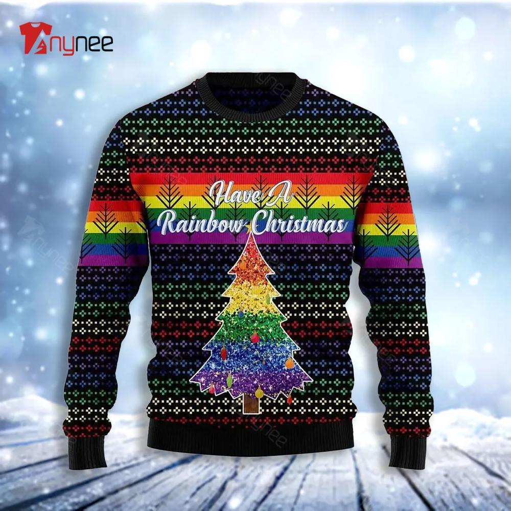 Have A Rainbow Ugly Christmas Sweater- Best Christmas Gifts 2023