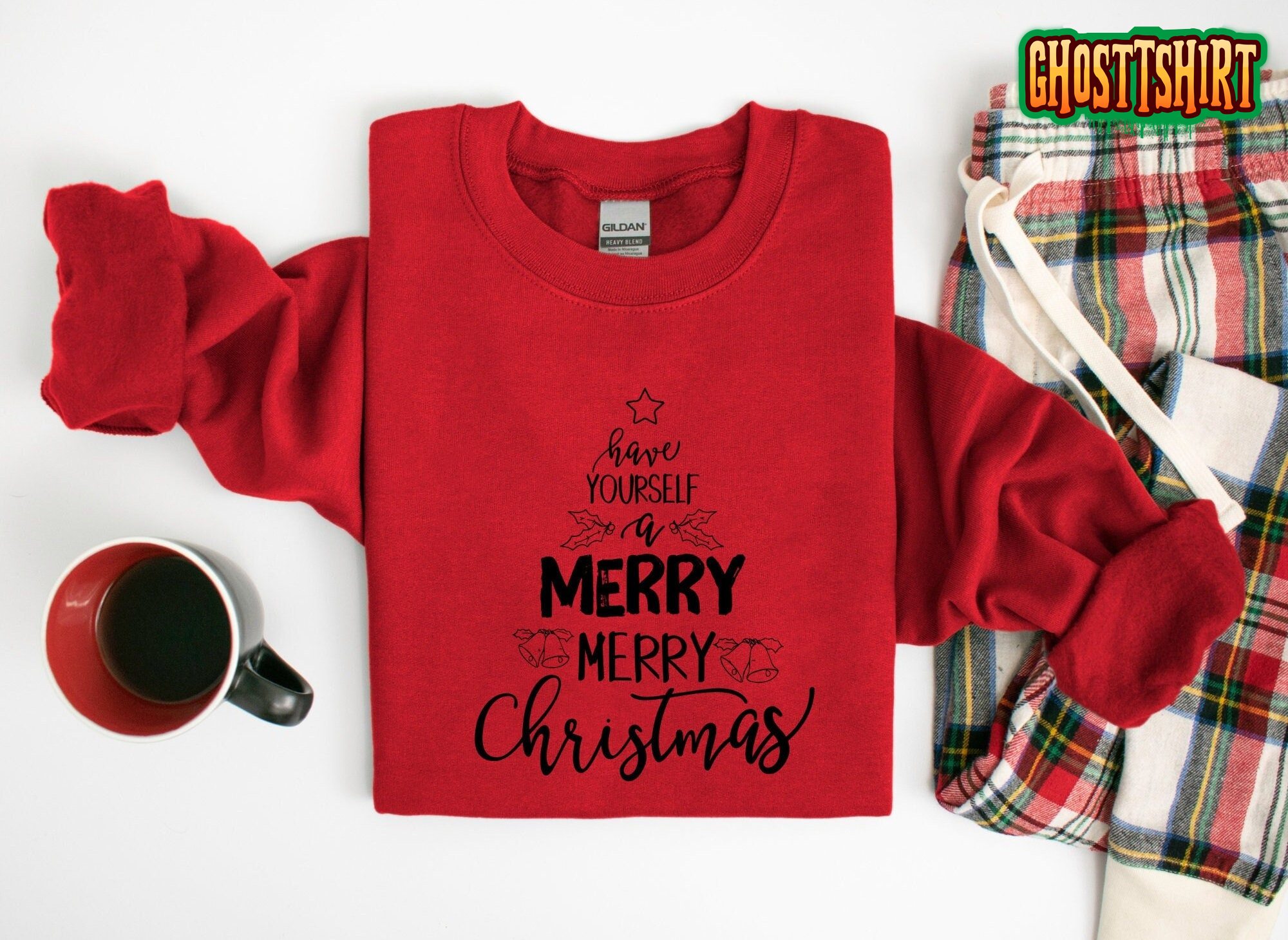 Have Your Self A Merry Christmas Sweatshirt