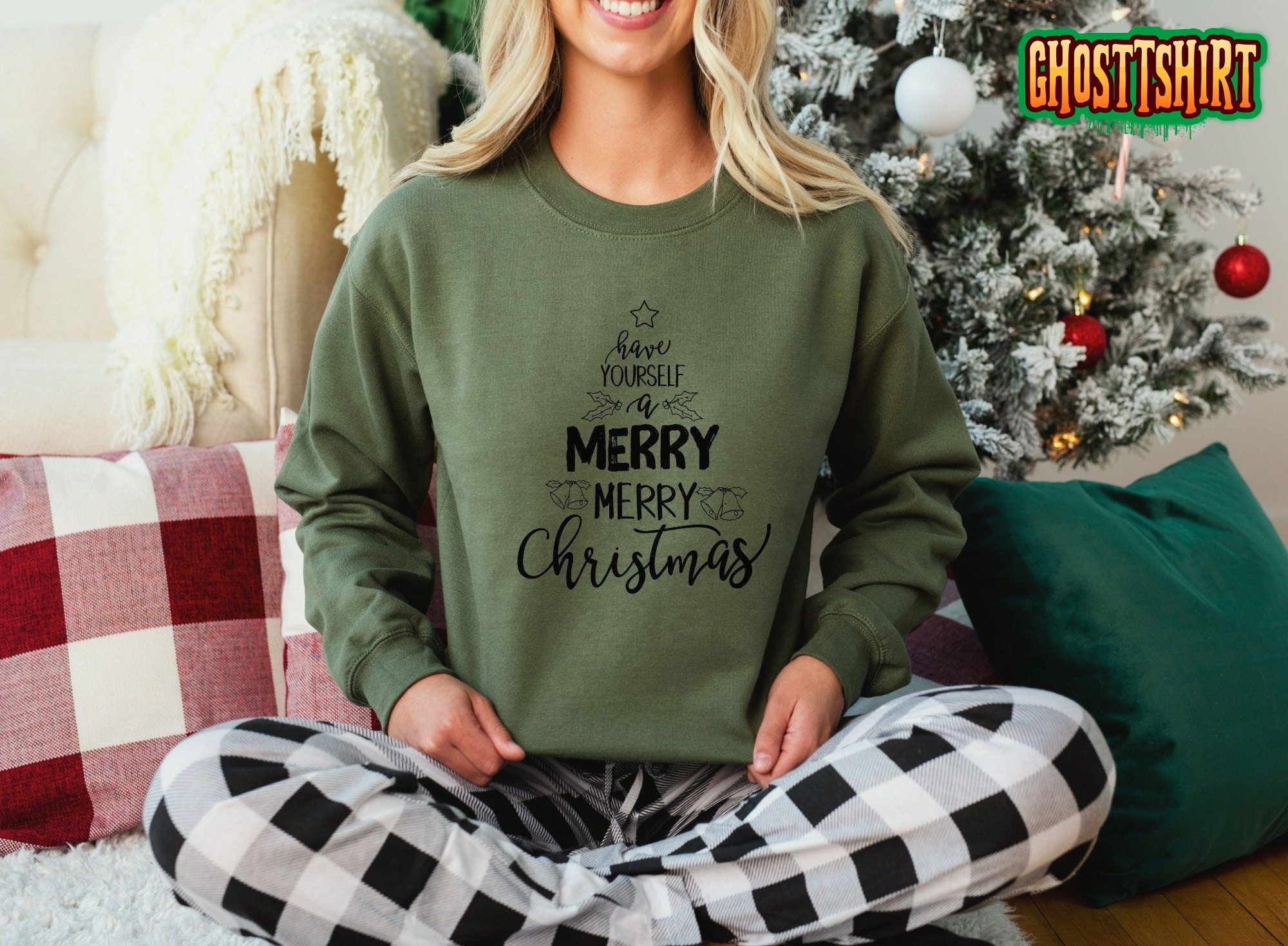 Have Your Self A Merry Christmas Sweatshirt