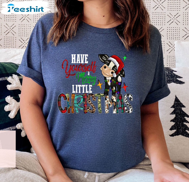 Have Yourself A Merry Little Christmas Shirt, Christmas Cow Unisex Hoodie Tee Tops