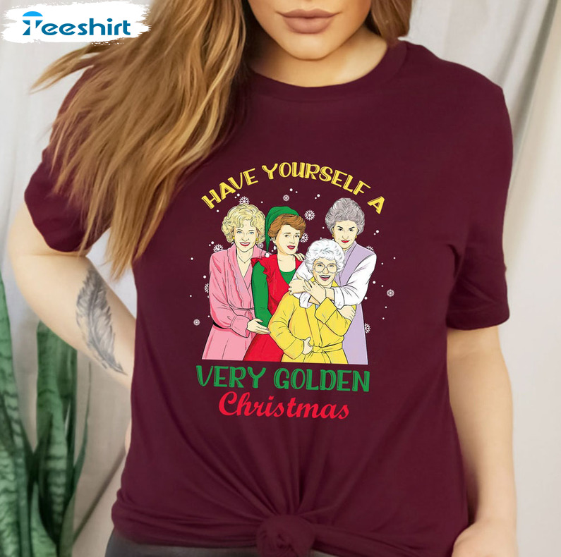 Have Yourself A Very Golden Christmas Shirt, Christmas Unisex Hoodie Short Sleeve