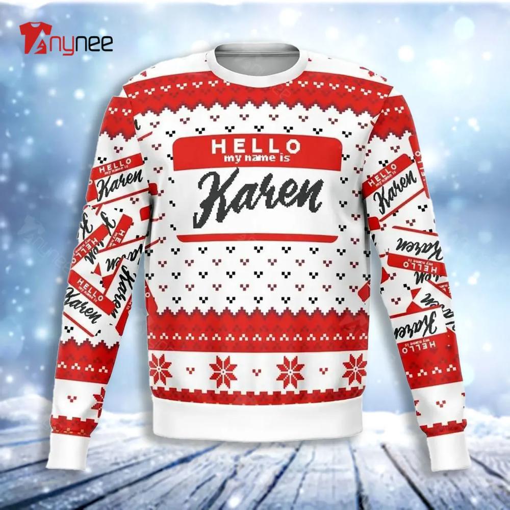 Hello My Name Is Karen Ugly Christmas Sweater- Best Christmas Gifts 2023