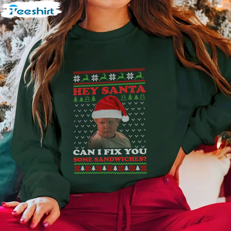 Hey Santa Can I Fix You Some Sandwiches Shirt, Christmas Sweater Short Sleeve